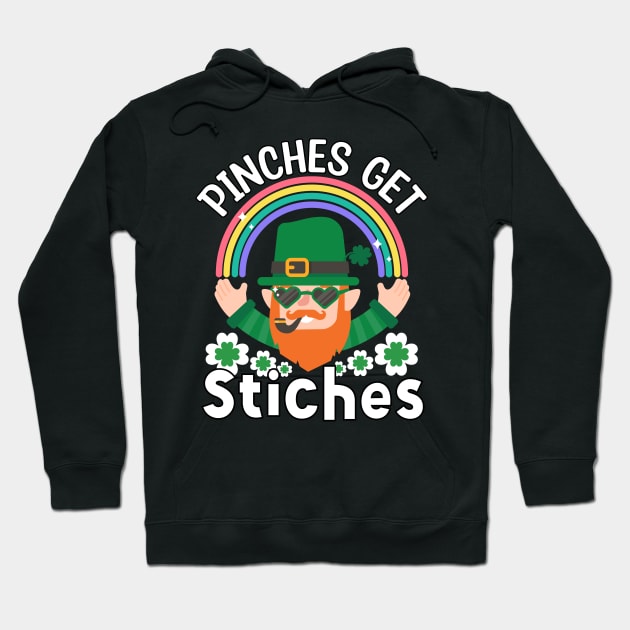 Saint Patty Fun Lucky Leprechaun Pinches Get Stiches Hoodie by ProLakeDesigns